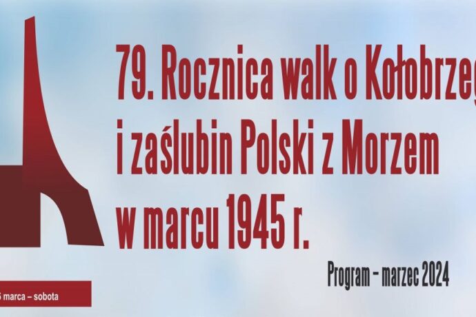 Program obchodów 79. rocznicy walk o Kołobrzeg