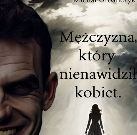 Mężczyna, który nienawidził kobiet
