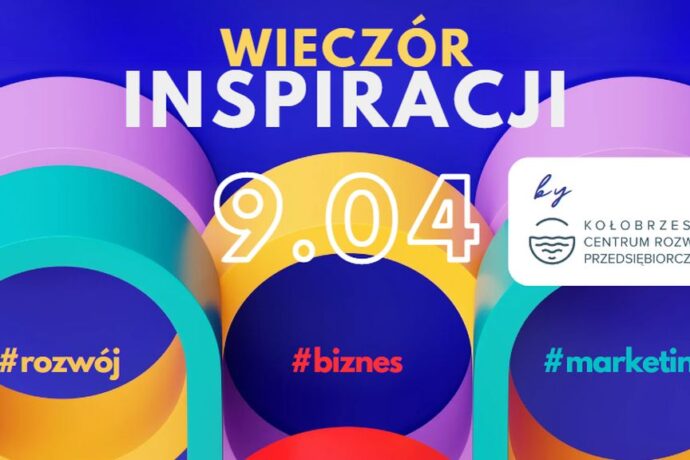 Wieczór Inspiracji w Kołobrzeskim Centrum Rozwoju Przedsiębiorczości