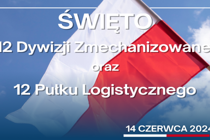 Obchody Święta 12.Szczecińskiej Dywizji Zmechanizowanej i 12. Pułku Logistycznego