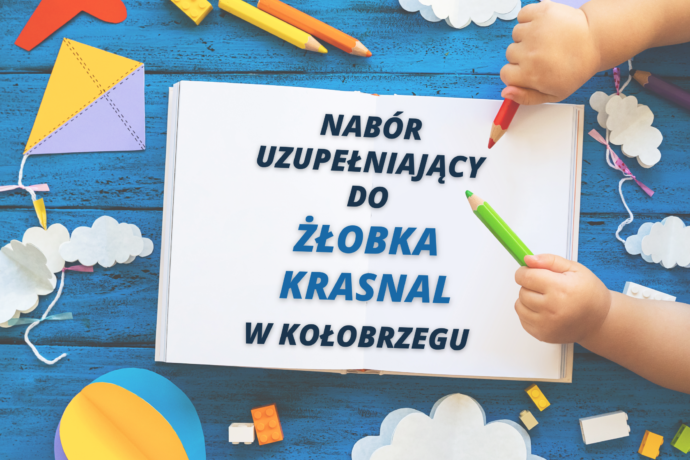 Rekrutacja uzupełniająca do Żłobka „Krasnal”