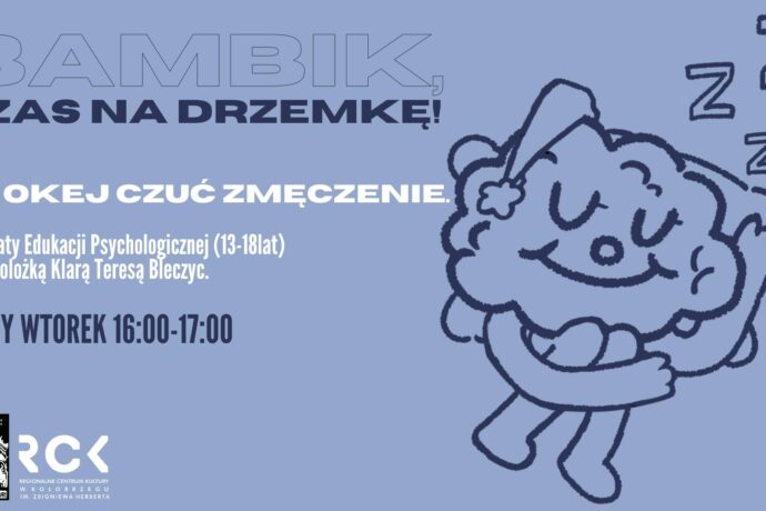„Bambik, czas na drzemkę!” – warsztaty dla młodzieży