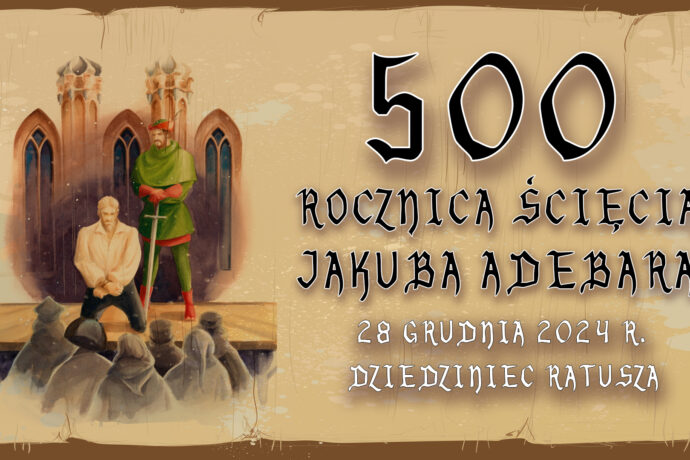 500. rocznica ścięcia Jakuba Adebara