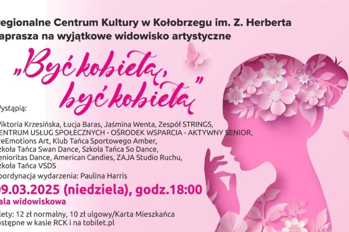Widowisko artystyczne „Być kobietą, być kobietą”