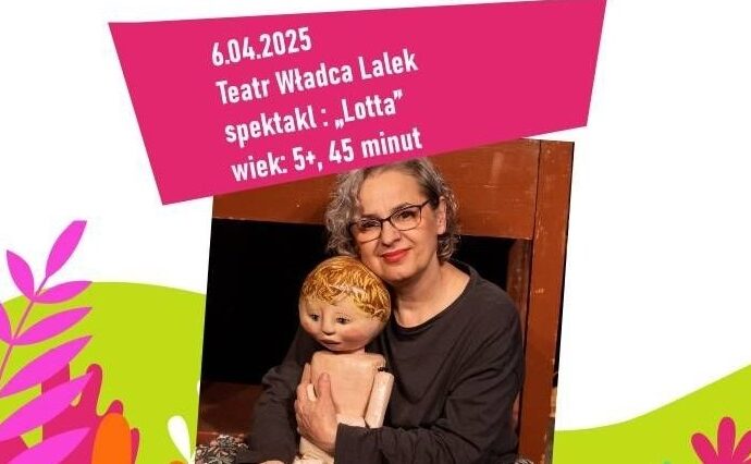 Poranek Młodego Widza: Spektakl „Lotta”, Teatr Władca Lalek