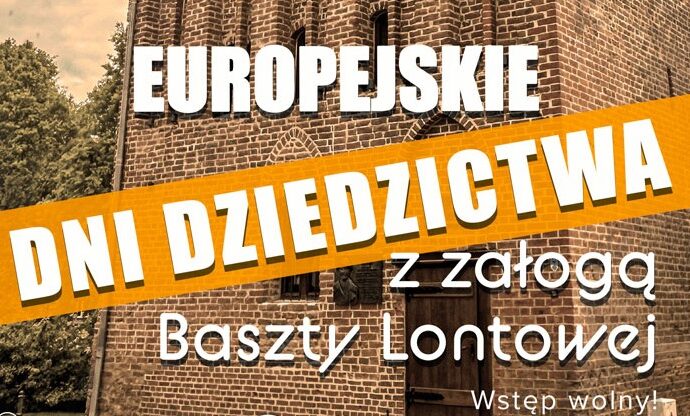 Europejskie Dni Dziedzictwa w Baszcie Lontowej