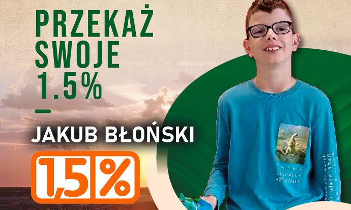 Przekaż 1.5 % podatku: Jakub Błoński jest nieuleczalnie chory