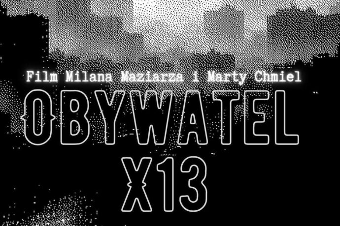Młodzi twórcy z Kołobrzegu zapraszają na premierę „Obywatela X13”